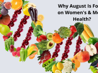 Why August Is Focus on Women's & Men’s Health?