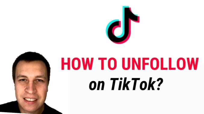 How to Unfollow on Tiktok